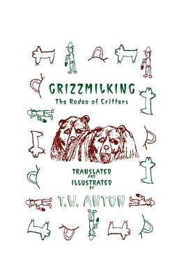 Grizzmilking by Anton, T. W.