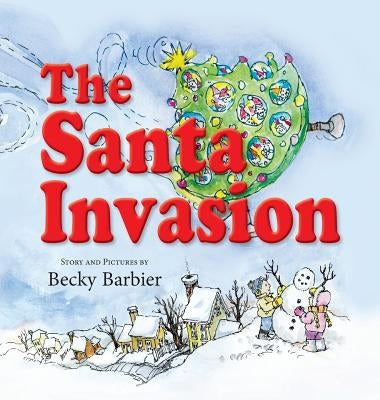 The Santa Invasion by Barbier, Becky