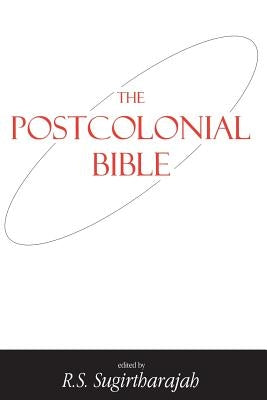 Postcolonial Bible by Sugirtharajah, R. S.