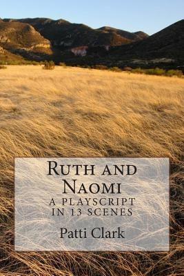 Ruth and Naomi by Clark, Patti
