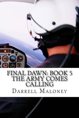The Army Comes Calling by Maloney, Darrell