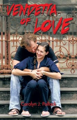 Vendetta of Love by Pollack, Carolyn J.