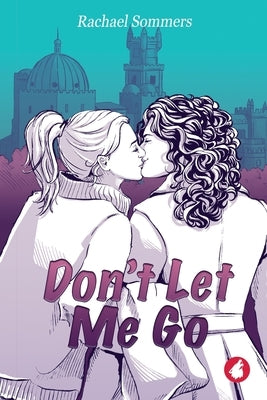 Don't Let Me Go by Sommers, Rachael