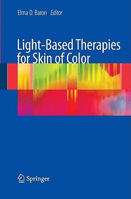 Light-Based Therapies for Skin of Color by Baron, Elma