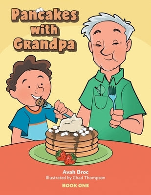 Pancakes with Grandpa by Broc, Avah
