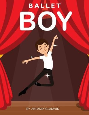 Ballet Boy by Gladwin, Anfaney