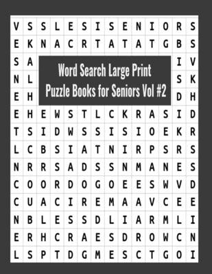 Word Search Large Print Puzzle Books for Seniors Vol #2: Word searches 101 Puzzles, wordsearch puzzles for seniors, Adults, search words, word search by Whitmore, William David