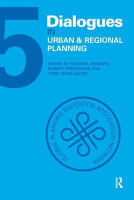 Dialogues in Urban and Regional Planning: Volume 5 by Hibbard, Michael