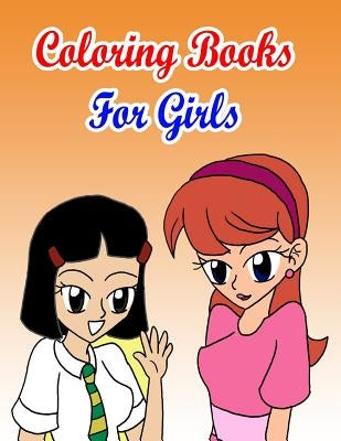 Coloring Books For Girls: Coloring Pages for Kids by Publication, Gala