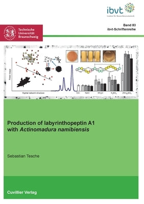 Production of labyrinthopeptin A1 with Actinomadura namibiensis by Tesche, Sebastian
