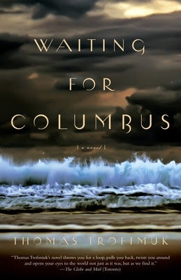 Waiting for Columbus by Trofimuk, Thomas