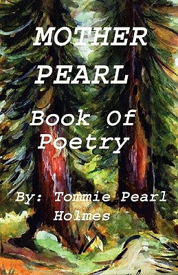 Mother Pearl Book of Poetry: Poetry of spiritual love by Holmes, Henry Gerald