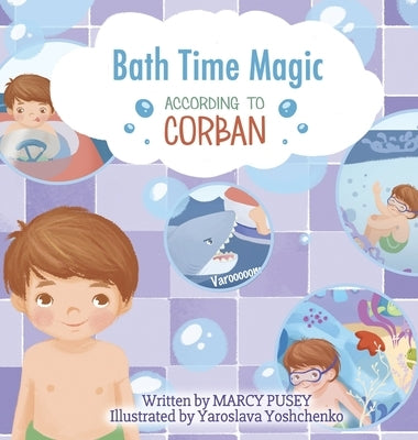 Bath Time Magic by Pusey, Marcy