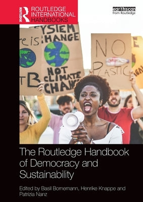 The Routledge Handbook of Democracy and Sustainability by Bornemann, Basil