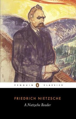 A Nietzsche Reader by Nietzsche, Friedrich Wilhelm