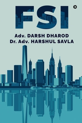 Fsi: A Development Tool by Adv Darsh Dharod