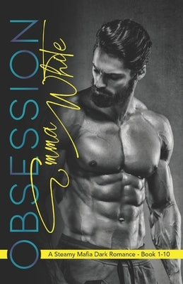 Obsession: The Complete Series by White, Emma