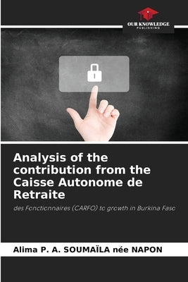 Analysis of the contribution from the Caisse Autonome de Retraite by Soumaïla Née Napon, Alima P. a.