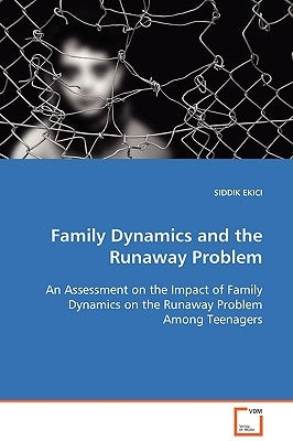 Family Dynamics and the Runaway Problem by Ekici, Siddik