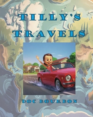 Tilly's Travels by Bourbon, Doc
