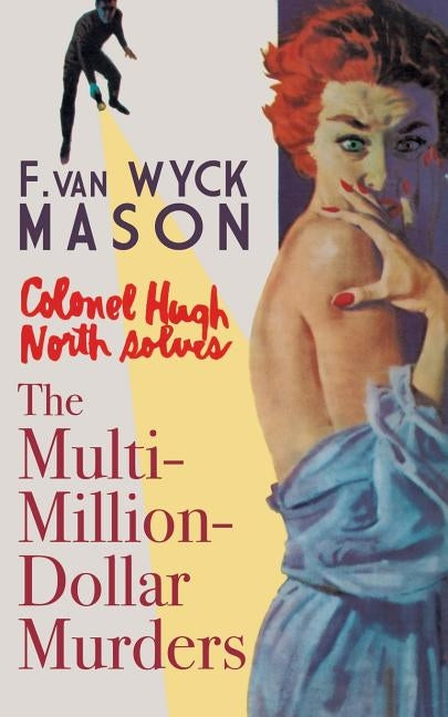 The Multimillion-Dollar Murders by Mason, F. Van Wyck