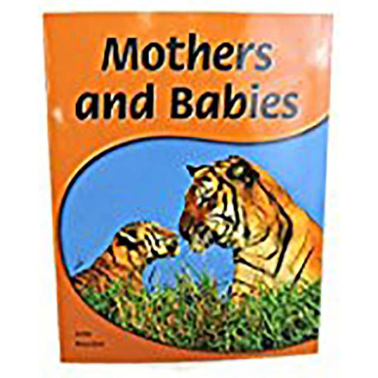 Mothers and Babies: Leveled Reader (Levels 6-7) by Rigby