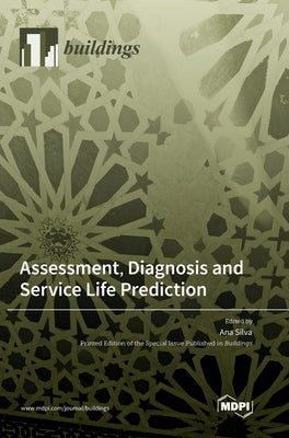 Assessment, Diagnosis and Service Life Prediction by Silva, Ana