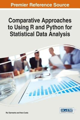 Comparative Approaches to Using R and Python for Statistical Data Analysis by Sarmento, Rui