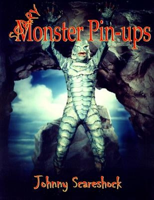 Scary Monster Pin-Ups by Scareshock, Johnny