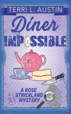 Diner Impossible by Austin, Terri L.