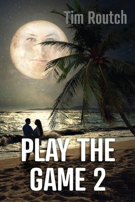 Play the Game 2 by Routch, Tim
