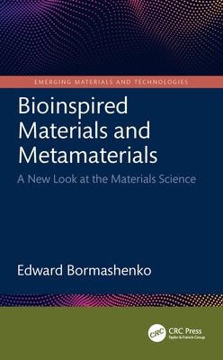 Bioinspired Materials and Metamaterials: A New Look at the Materials Science by Bormashenko, Edward