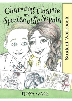 Charming Charlie and the Spectacular Sophia Student Workbook by Ware, Fiona