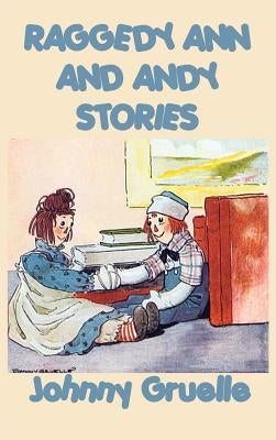 Raggedy Ann and Andy Stories by Gruelle, Johnny
