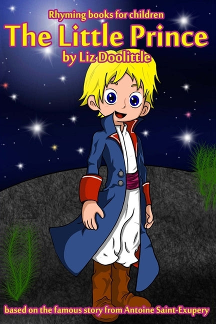 The Little Prince: Rhyming books for children: by Doolittle, Liz
