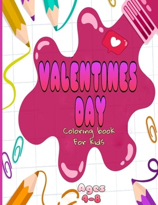 valentines day coloring book for kids ages 4-8: valentines day coloring book animals for boys and girls ages 4-5-6-7-8-9-10-11-12/ animal coloring boo by Coloring Book, Fm Edition