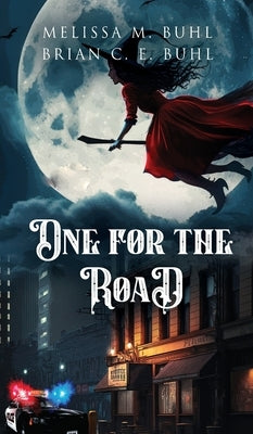 One for the Road by Buhl, Melissa M.