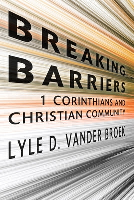 Breaking Barriers by Vander Broek, Lyle D.