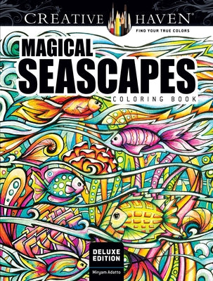 Creative Haven Deluxe Edition Magical Seascapes Coloring Book by Adatto, Miryam