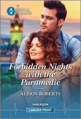 Forbidden Nights with the Paramedic by Roberts, Alison