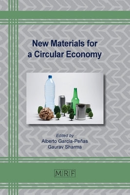 New Materials for a Circular Economy by García-Peñas, Alberto
