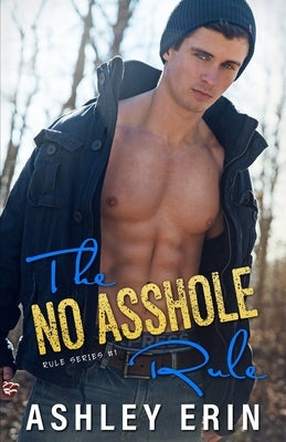 The No Asshole Rule by Erin, Ashley