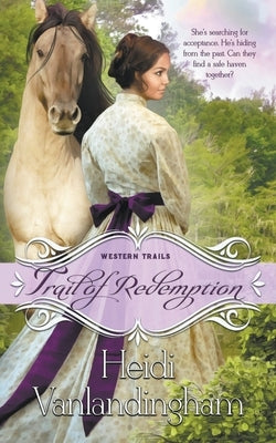 Trail of Redemption by Vanlandingham, Heidi