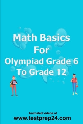 Math basics for Olympiad Grade 6 to Grade 12 by Devaki, Mallikarjunarao