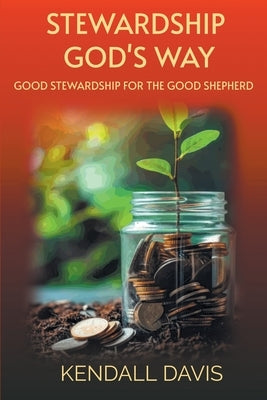Stewardship God's Way by Davis, Kendall