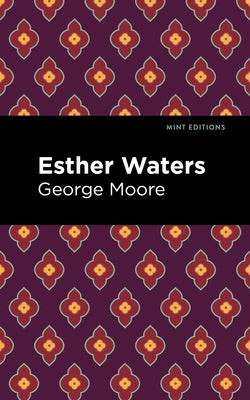 Esther Waters by Moore, George