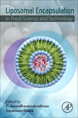 Liposomal Encapsulation in Food Science and Technology by Anandharamakrishnan, C.