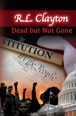 Dead But Not Gone by Clayton, Robert
