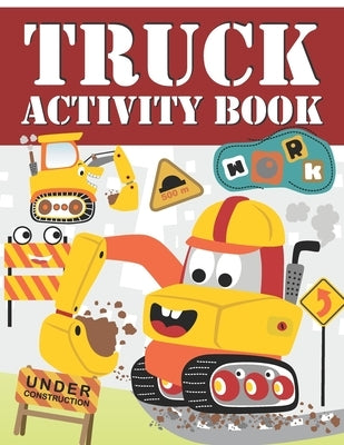 Truck Activity Book: Coloring, Mazes, Hidden Pictures, Puzzles and More(Activity book for Kids) by Charm, Lucy
