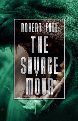 The Savage Moor by Fael, Robert